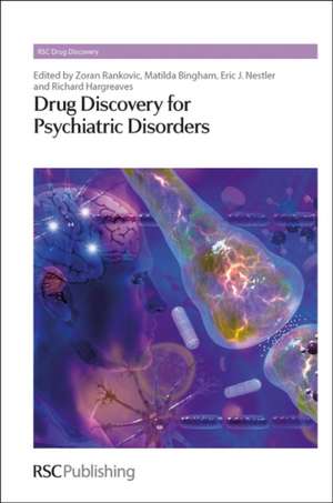 Drug Discovery for Psychiatric Disorders: Rsc de Zoran Rankovic