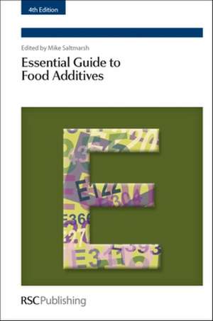 Essential Guide to Food Additives: Rsc de Mike Saltmarsh