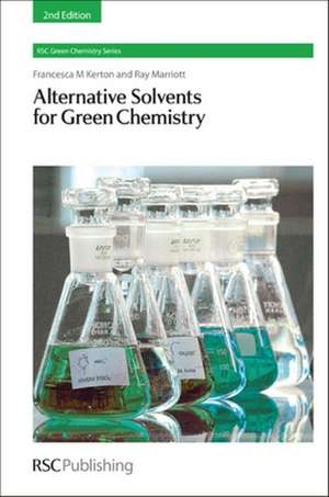 Alternative Solvents for Green Chemistry de Francesca M Kerton