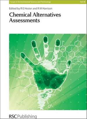 Chemical Alternatives Assessments de R. E. Hester