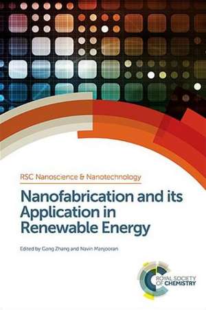 Nanofabrication and Its Application in Renewable Energy de Gang Zhang