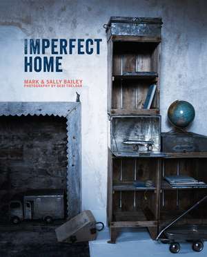 Imperfect Home de Mark Bailey