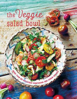 The Veggie Salad Bowl: More than 60 delicious vegetarian and vegan recipes de Ryland Peters & Small