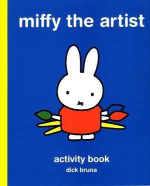 Miffy the Artist de Dick Bruna