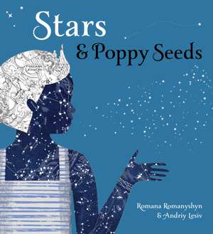 Stars and Poppy Seeds de Romana Romanyshyn