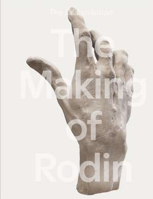 The Making of Rodin (Hb) de Nabila Abdel Nabi