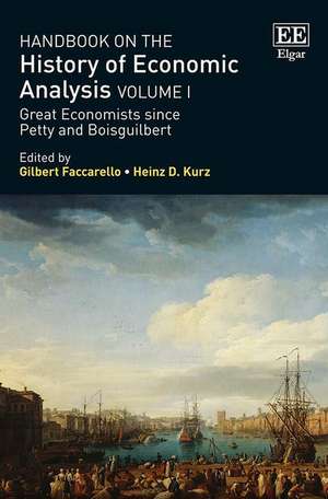 Handbook on the History of Economic Analysis Vol – Great Economists Since Petty and Boisguilbert de Gilbert Faccarello