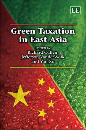 Green Taxation in East Asia de Richard Cullen