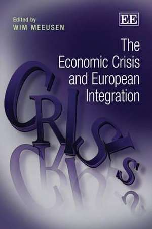 The Economic Crisis and European Integration de Wim Meeusen