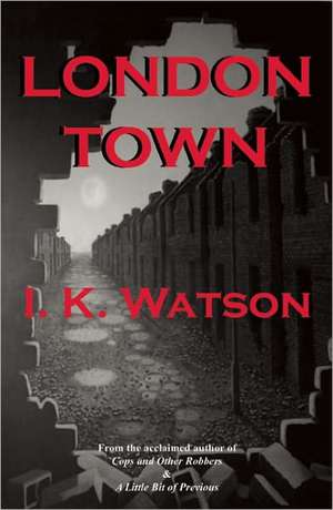 London Town de I K Watson