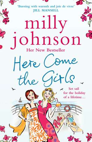 Here Come the Girls de Milly Johnson