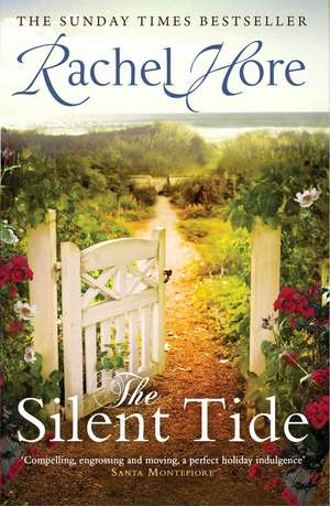 The Silent Tide: 'A magical novel about life, love & family' from the million-copy bestseller of The Hidden Years de Rachel Hore