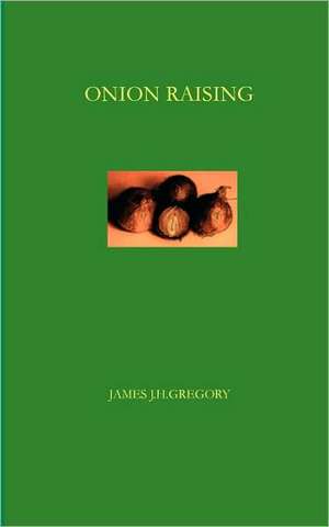 Onion Raising de James John Howard Gregory