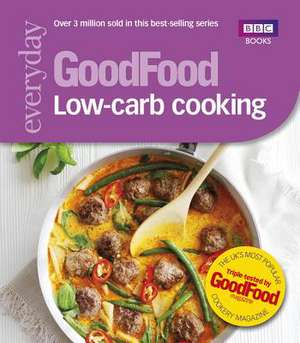 Goodfood: Low-Carb Cooking de Good Food Guides