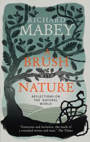 A Brush With Nature de Richard Mabey