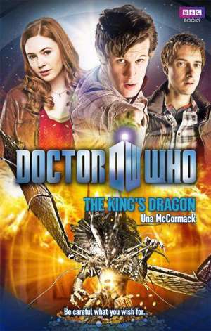 Doctor Who: The King's Dragon de Una McCormack