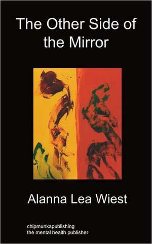 The Other Side of the Mirror: Poetry of Light and Shade de Alanna Lea Wiest