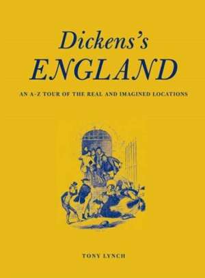 Dickens's England de Tony Lynch