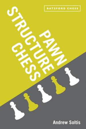 Pawn Structure Chess de Andrew Soltis