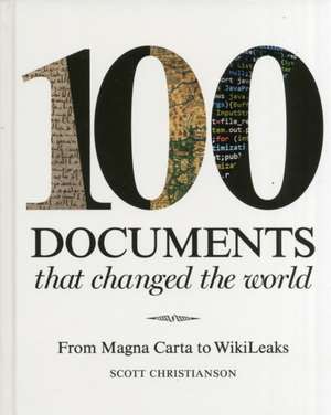 Christianson, S: 100 Documents That Changed the World de Scott Christianson