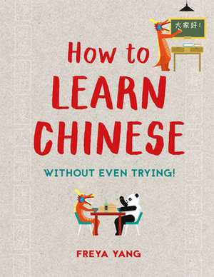 How to Learn Chinese de Freya Yang