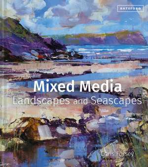 Mixed Media Landscapes and Seascapes de Chris Forsey