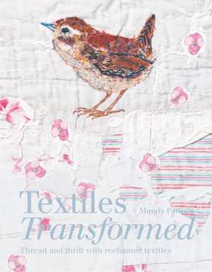 Pattullo, M: Textiles Transformed de Mandy Pattullo