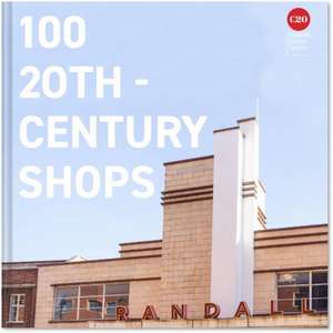 100 20th-Century Shops de Twentieth Century Society