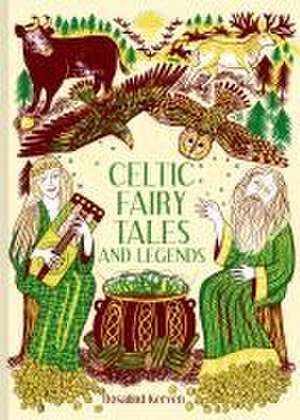 Celtic Fairy Tales and Legends de Rosalind Kerven