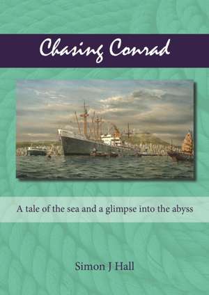 Chasing Conrad de Simon J. Hall