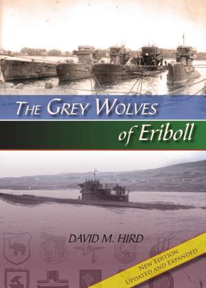 The Grey Wolves of Eriboll de David M. Hird