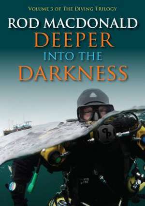 Deeper into the Darkness de Rod MacDonald