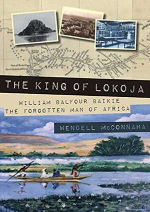 The King of Lokoja de Wendell McConnaha