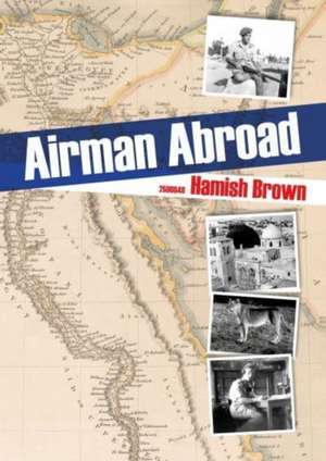 Airman Abroad de Hamish Brown