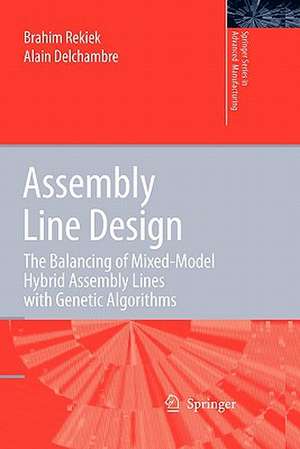 Assembly Line Design: The Balancing of Mixed-Model Hybrid Assembly Lines with Genetic Algorithms de Brahim Rekiek