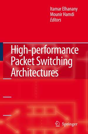 High-performance Packet Switching Architectures de Itamar Elhanany