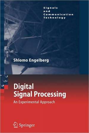 Digital Signal Processing: An Experimental Approach de Shlomo Engelberg