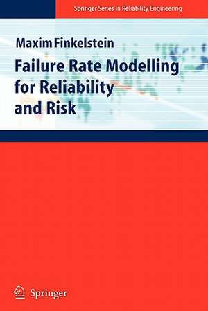 Failure Rate Modelling for Reliability and Risk de Maxim Finkelstein