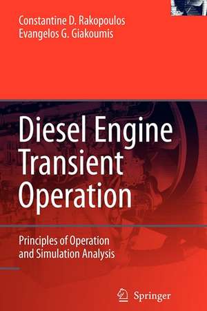 Diesel Engine Transient Operation: Principles of Operation and Simulation Analysis de Constantine D. Rakopoulos