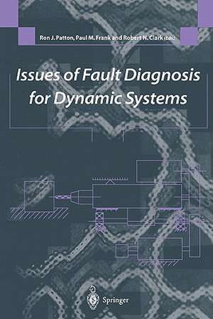 Issues of Fault Diagnosis for Dynamic Systems de Ron J. Patton