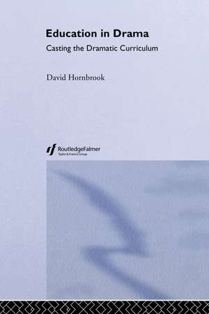 Education In Drama de David Hornbrook