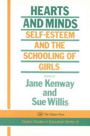 Hearts And Minds: Self-Esteem And The Schooling Of Girls de Jane Kenway