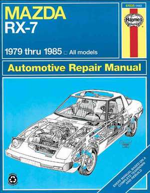 Mazda RX–7 for Mazda RX–7, GS, GSL & GSL–SE (1979–1985) Haynes Repair Manual (USA) de Haynes