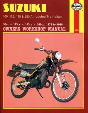 Suzuki 100, 125, 185 & 250 Air–Cooled Trail Bikes (79 – 89) de Haynes