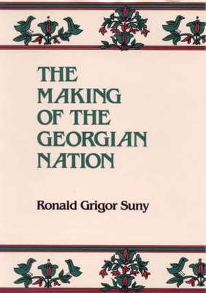 The Making of the Georgian Nation de Ronald Grigor Suny