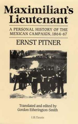 Maximillian's Lieutenant de Ernest Pitner