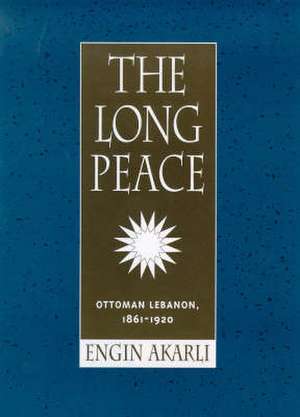 The Long Peace de Engin Deniz Akarli