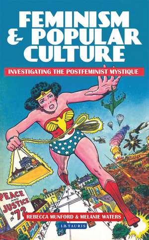 Feminism and Popular Culture: Investigating the Postfeminist Mystique de Rebecca Munford