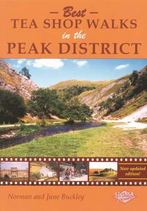 Best Tea Shop Walks in the Peak District de Norman Buckley