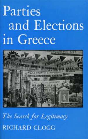 Parties and Elections in Greece de Richard Clogg